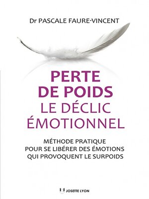 cover image of Perte de poids, le déclic émotionnel--Méthode pratique pour se libérer des émotions qui provoquent